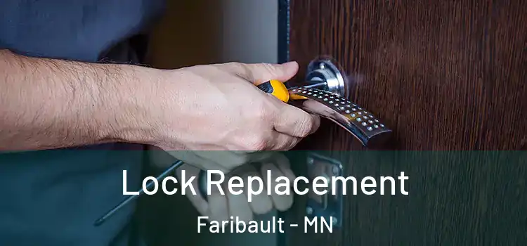 Lock Replacement Faribault - MN