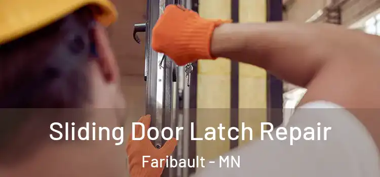 Sliding Door Latch Repair Faribault - MN