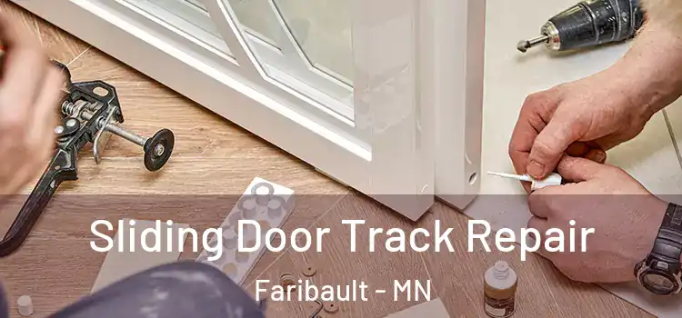 Sliding Door Track Repair Faribault - MN